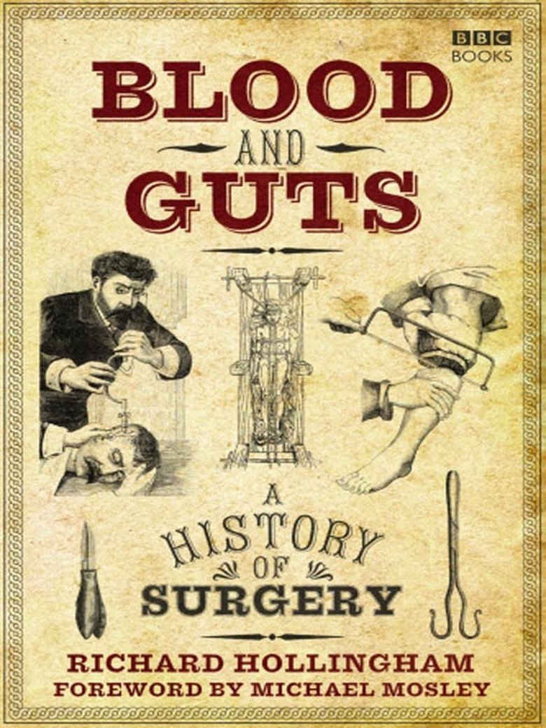 Episodes in Blood And Guts A History Of Surgery - Season 1 - Season 1 Poster of Episodes in Blood And Guts A History Of Surgery - Season 1 - Season 1