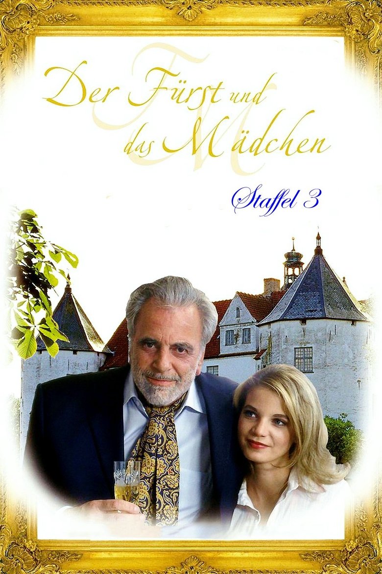 Episodes in Der Fürst Und Das Mädchen - Season 3 - Season 3 Poster of Episodes in Der Fürst Und Das Mädchen - Season 3 - Season 3