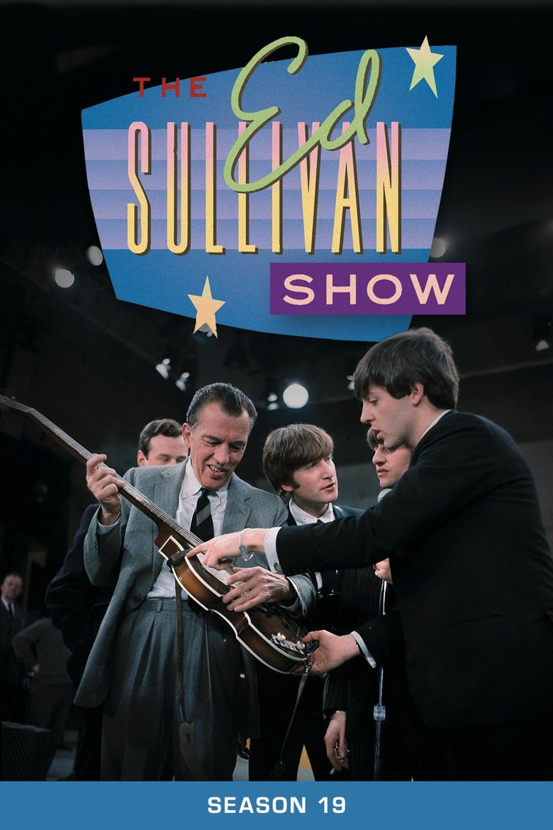 Episodes in The Ed Sullivan Show - Season 19 - Season 19 Poster of Episodes in The Ed Sullivan Show - Season 19 - Season 19