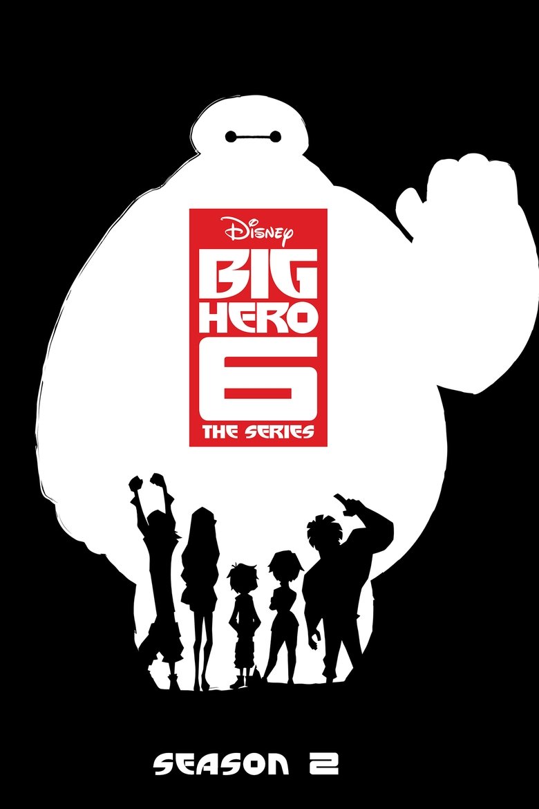 Episodes in Big Hero 6 The Series - Season 2 - Season 2 Poster of Episodes in Big Hero 6 The Series - Season 2 - Season 2
