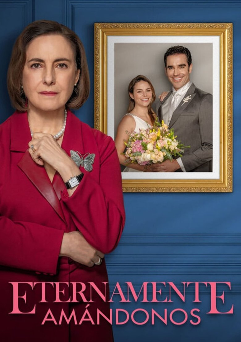 Episodes in Eternamente Amándonos - Season 1 - Season 1 Poster of Episodes in Eternamente Amándonos - Season 1 - Season 1