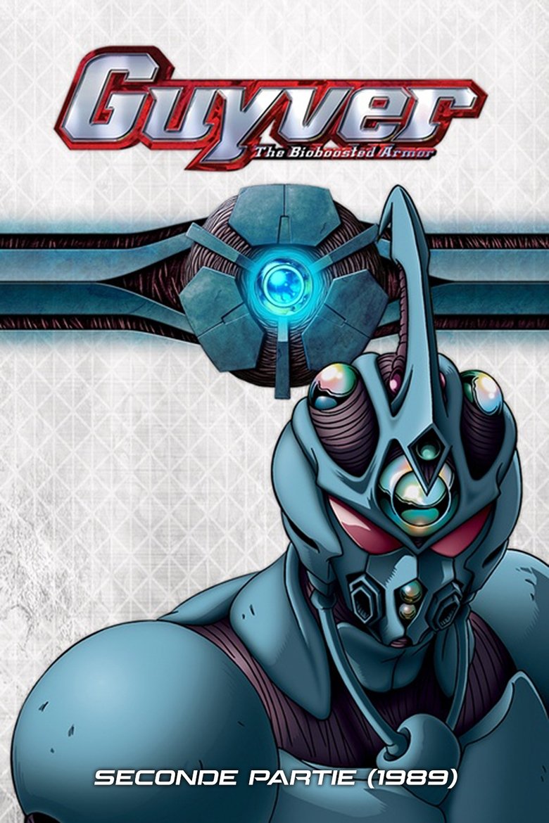 Episodes in The Guyver Bio Booster Armor - Part 2 - Part 2 Poster of Episodes in The Guyver Bio Booster Armor - Part 2 - Part 2