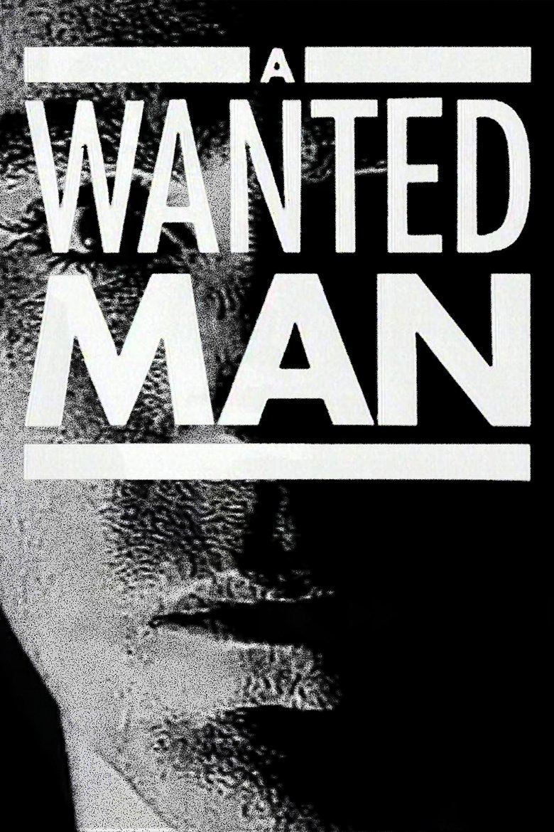 A Wanted Man Poster of A Wanted Man
