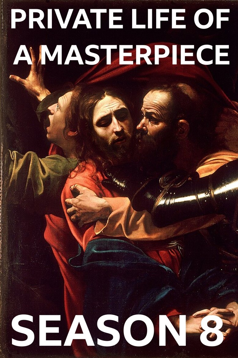 Cast and Crew in The Private Life Of A Masterpiece - Caravaggio: The Taking of Christ (Season 8 - Episode 1) - Caravaggio: The Taking of Christ Poster of Cast and Crew in The Private Life Of A Masterpiece - Caravaggio: The Taking of Christ (Season 8 - Episode 1) - Caravaggio: The Taking of Christ