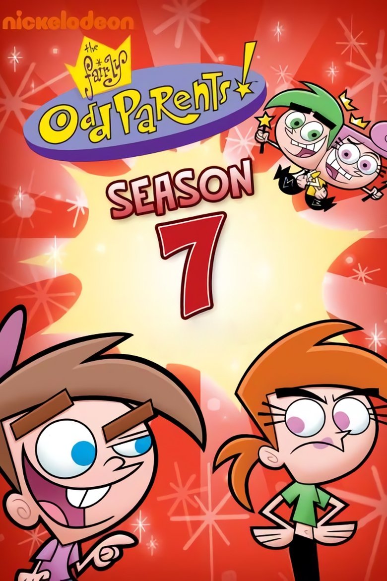 Episodes in The Fairly OddParents - Season 7 - Season 7 Poster of Episodes in The Fairly OddParents - Season 7 - Season 7