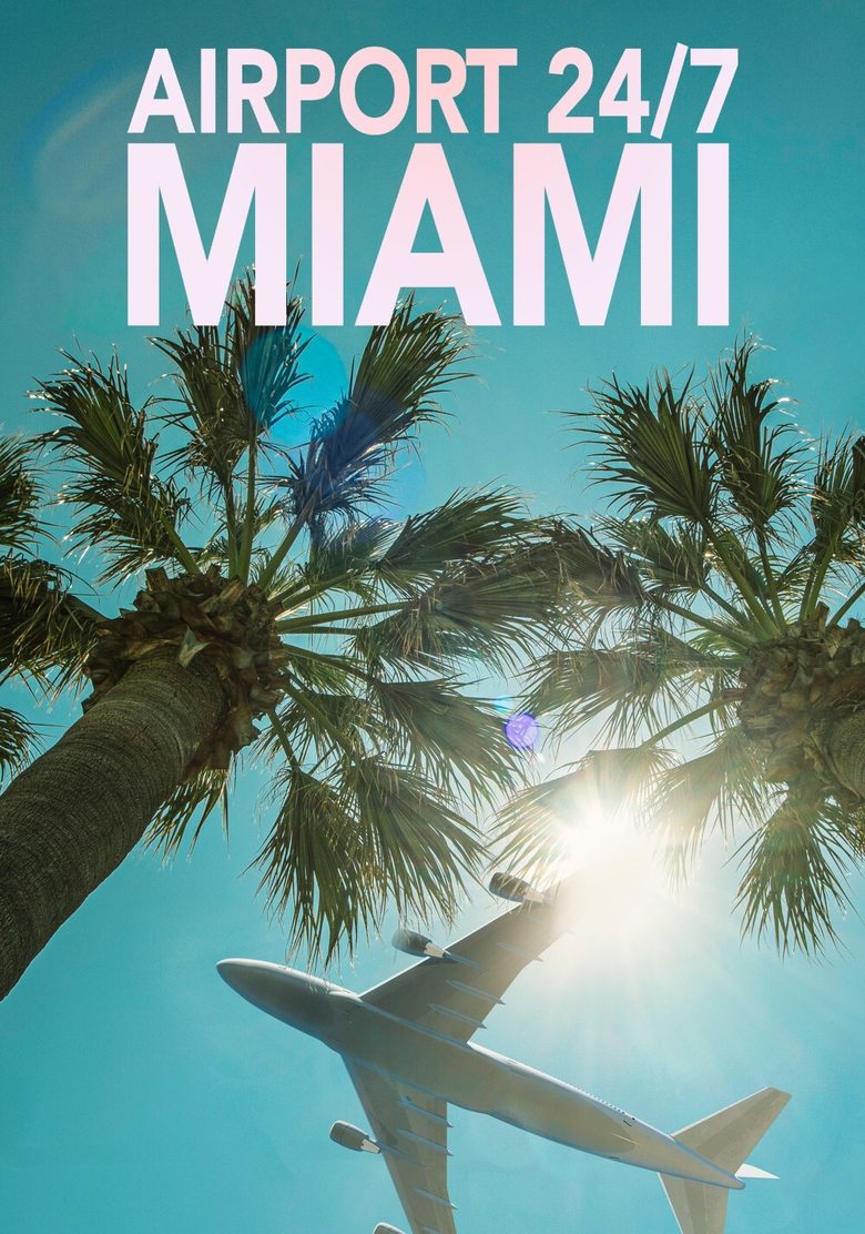 Airport 24/7: Miami Poster of Airport 24/7: Miami