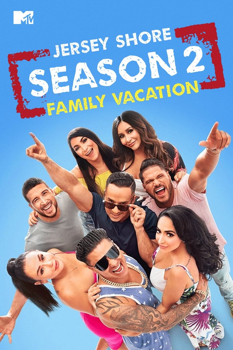 Episodes in Jersey Shore Family Vacation - Season 2 - Season 2 Poster of Episodes in Jersey Shore Family Vacation - Season 2 - Season 2