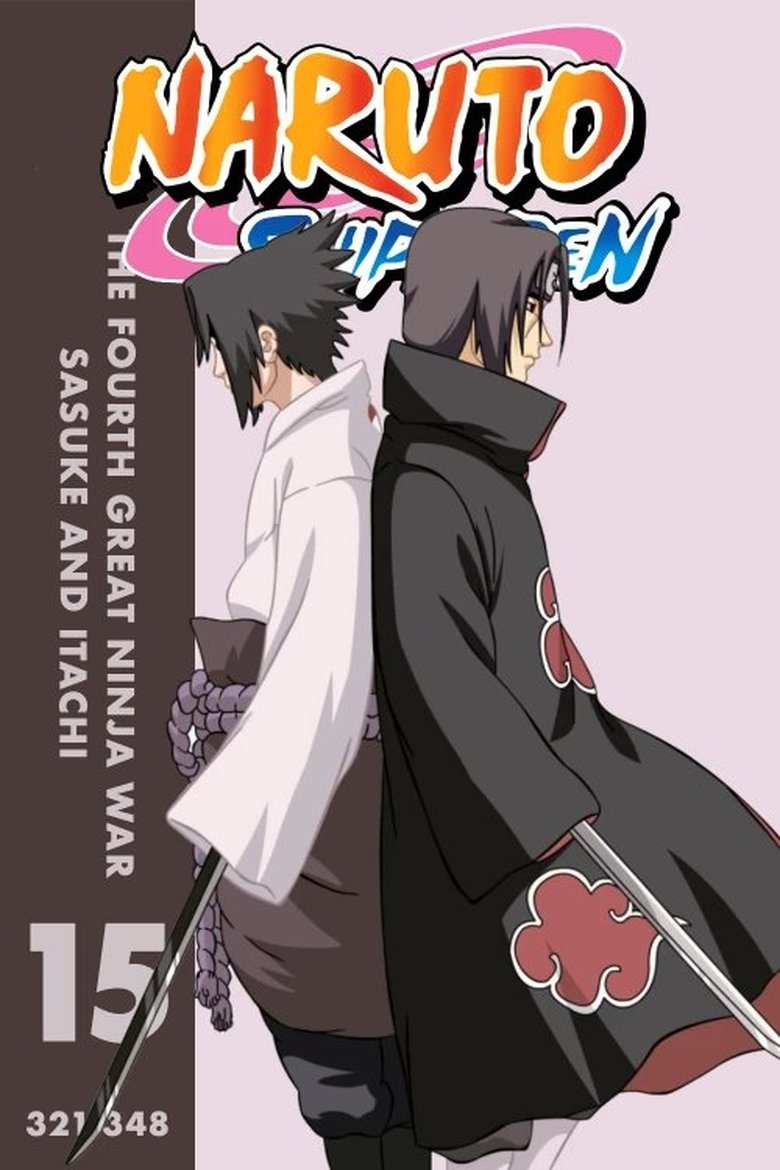 Episodes in Naruto Shippūden - S15 • The Fourth Great Ninja War - Sasuke & Itachi - S15 • The Fourth Great Ninja War - Sasuke & Itachi Poster of Episodes in Naruto Shippūden - S15 • The Fourth Great Ninja War - Sasuke & Itachi - S15 • The Fourth Great Ninja War - Sasuke & Itachi
