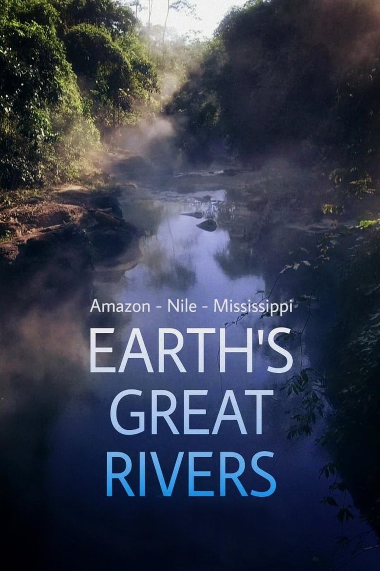 Cast and Crew in Earth's Great Rivers - Mississippi (Season 1 - Episode 3) - Mississippi Poster of Cast and Crew in Earth's Great Rivers - Mississippi (Season 1 - Episode 3) - Mississippi