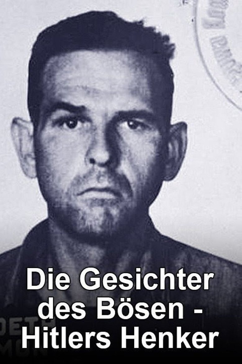 Die Gesichter des Bösen - Hitlers Henker Poster of Die Gesichter des Bösen - Hitlers Henker
