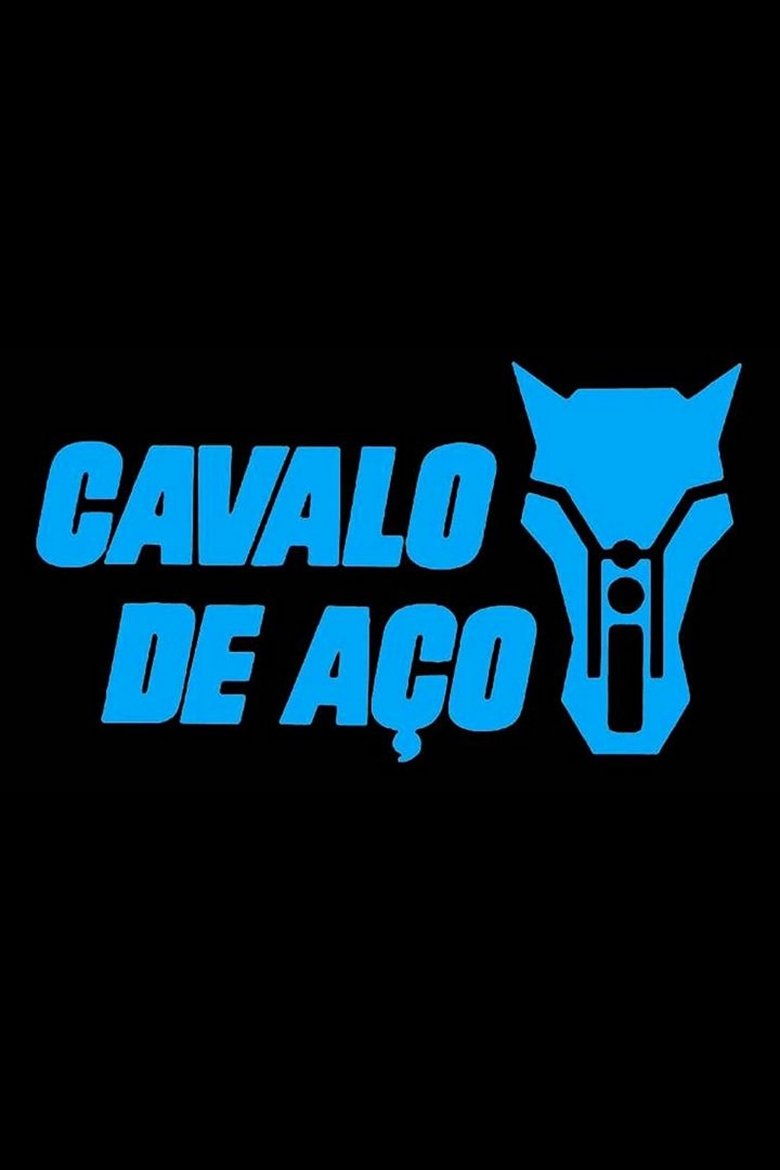 Cavalo de Aço Poster of Cavalo de Aço