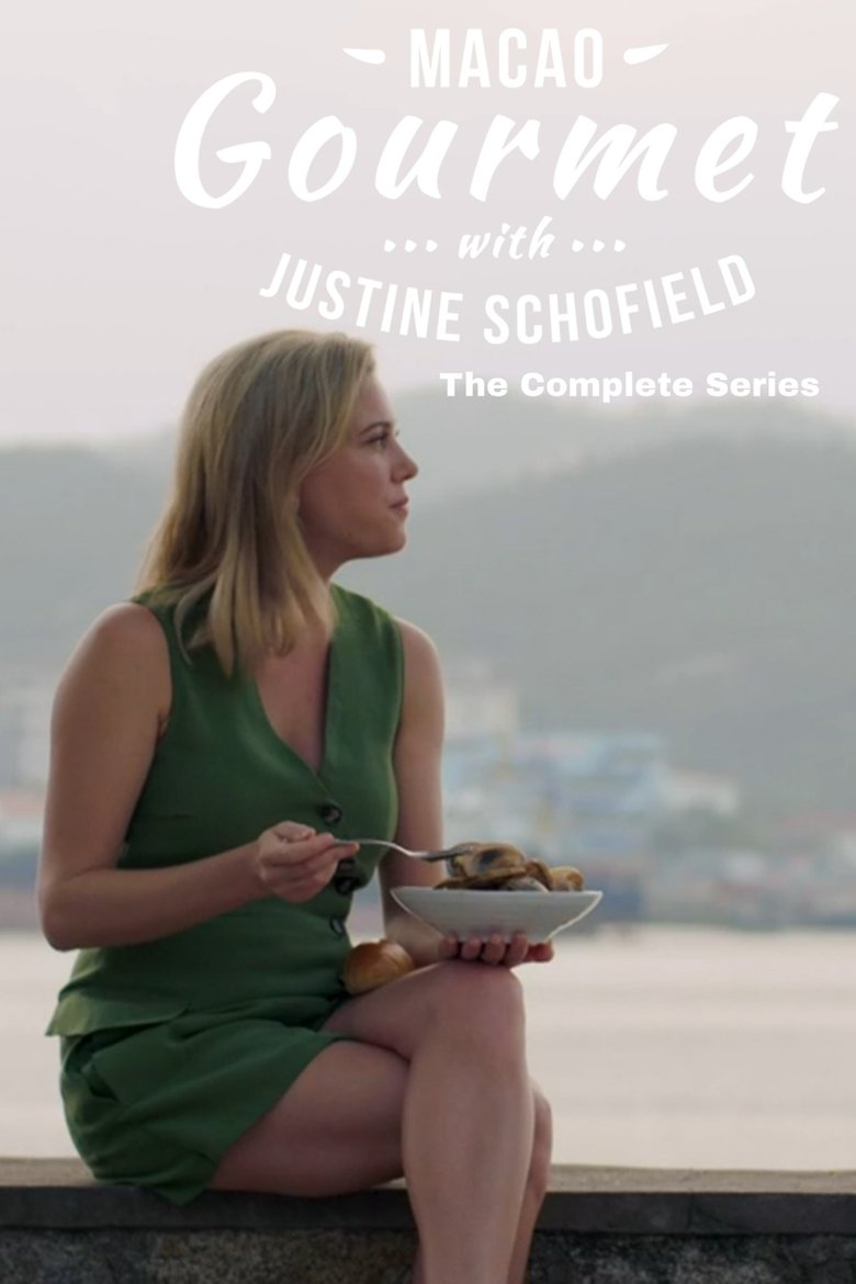 Episodes in Macao Gourmet With Justine Schofield - Season 1 - Season 1 Poster of Episodes in Macao Gourmet With Justine Schofield - Season 1 - Season 1