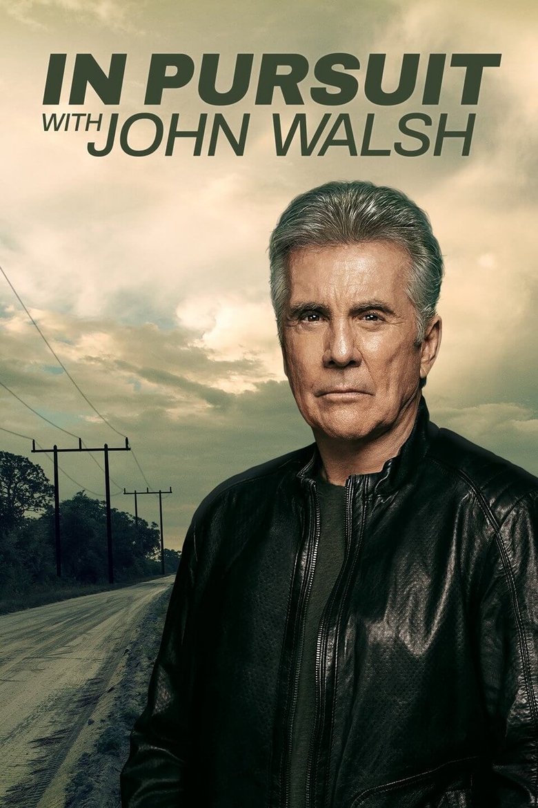 Episodes in In Pursuit With John Walsh - Season 1 - Season 1 Poster of Episodes in In Pursuit With John Walsh - Season 1 - Season 1