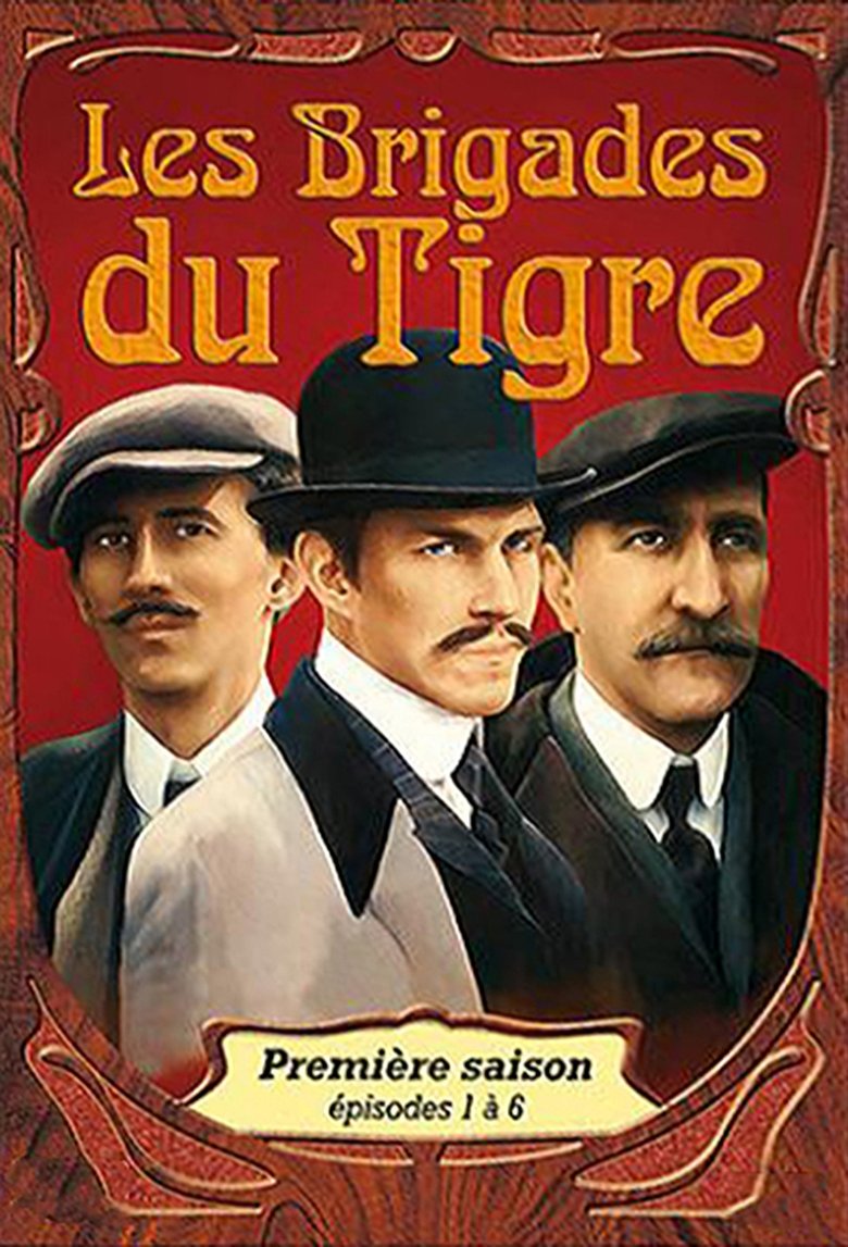 Episodes in Les Brigades Du Tigre - Season 1 - Season 1 Poster of Episodes in Les Brigades Du Tigre - Season 1 - Season 1