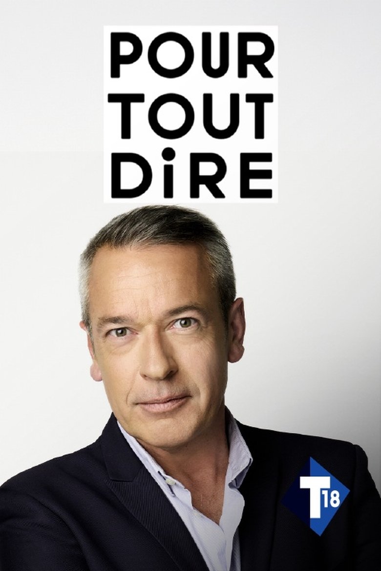 Pour tout dire Poster of Pour tout dire