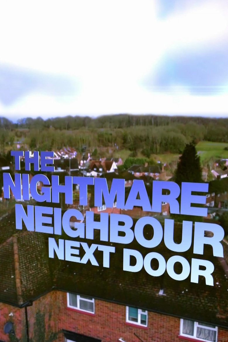 The Nightmare Neighbour Next Door Poster of The Nightmare Neighbour Next Door