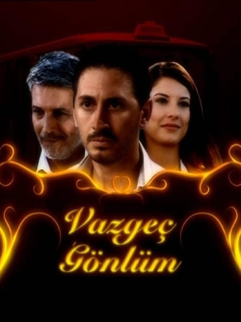 Vazgeç Gönlüm Poster of Vazgeç Gönlüm