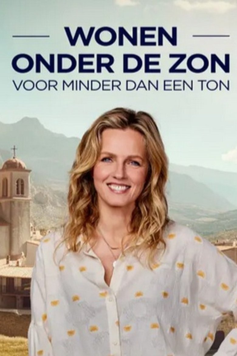 Episodes in Wonen Onder De Zon Voor Minder Dan Een Ton - Season 1 - Season 1 Poster of Episodes in Wonen Onder De Zon Voor Minder Dan Een Ton - Season 1 - Season 1