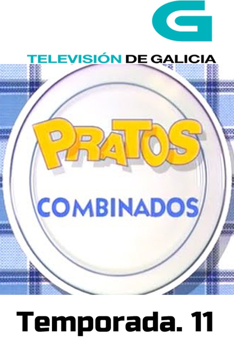 Episodes in Pratos Combinados - Season 11 - Season 11 Poster of Episodes in Pratos Combinados - Season 11 - Season 11