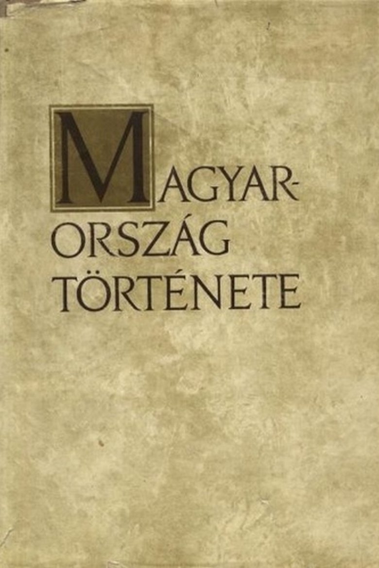 Episodes in The History Of Hungary - Season 1 - Season 1 Poster of Episodes in The History Of Hungary - Season 1 - Season 1