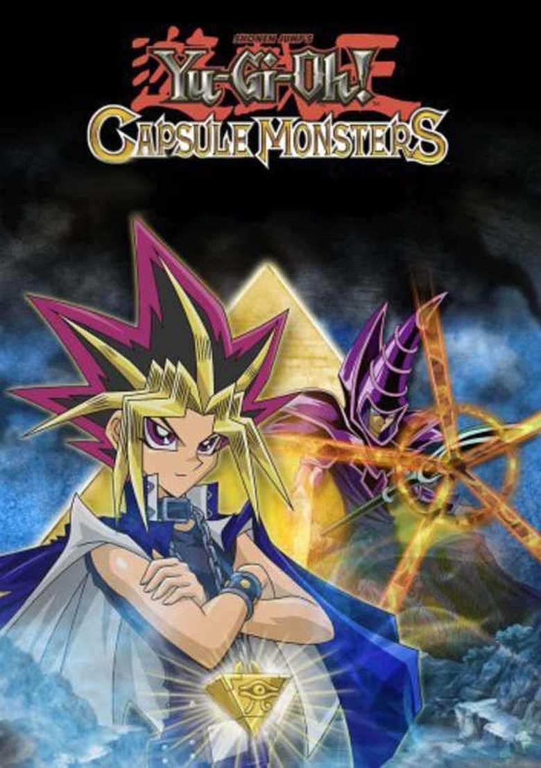 Episodes in Yu Gi Oh! Capsule Monsters - Miniseries - Miniseries Poster of Episodes in Yu Gi Oh! Capsule Monsters - Miniseries - Miniseries