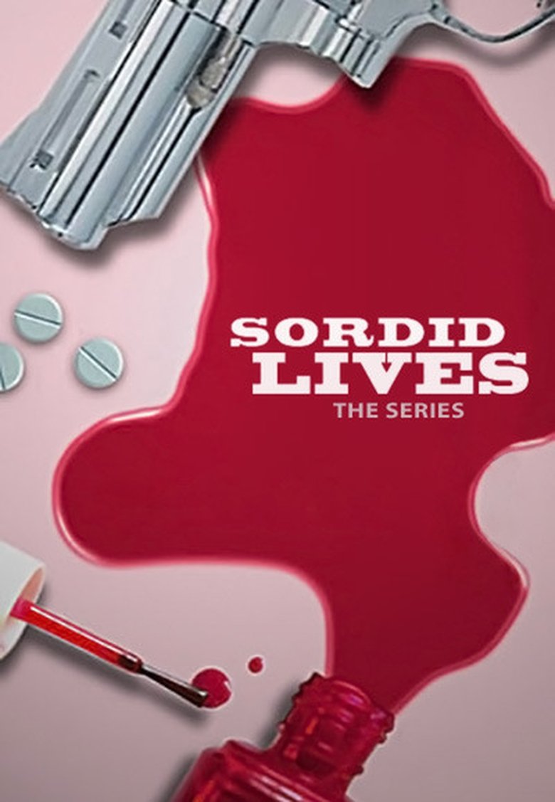 Episodes in Sordid Lives The Series - Season 1 - Season 1 Poster of Episodes in Sordid Lives The Series - Season 1 - Season 1