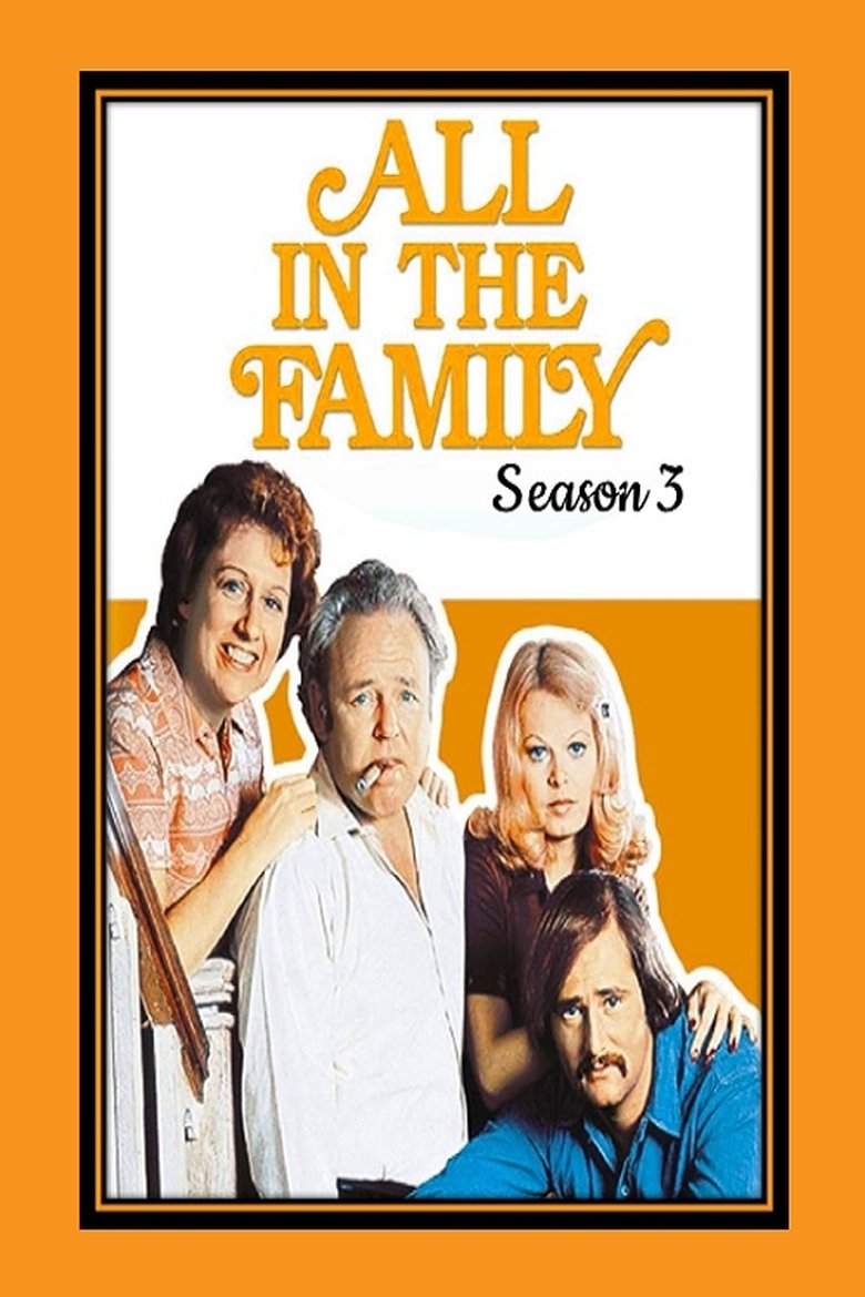 Episodes in All In The Family - Season 3 - Season 3 Poster of Episodes in All In The Family - Season 3 - Season 3
