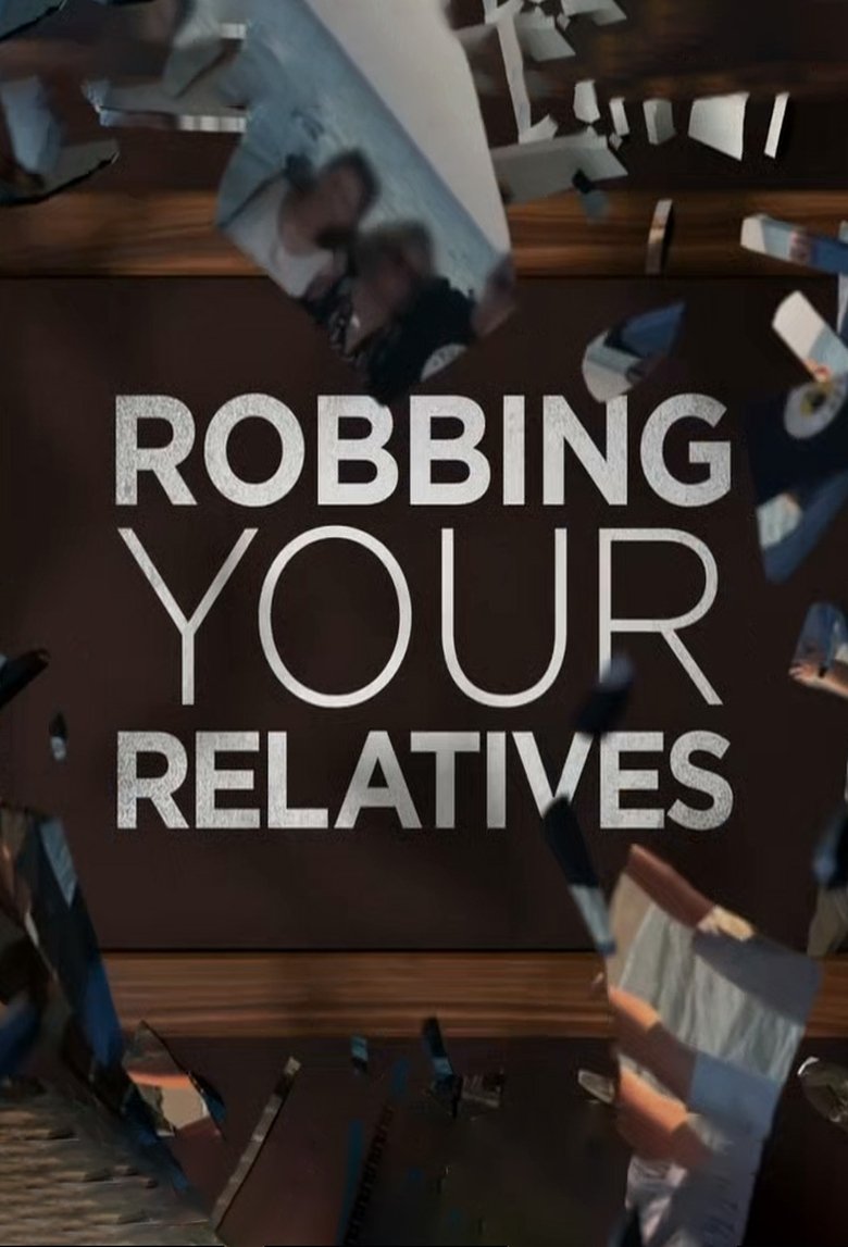 Robbing Your Relatives Poster of Robbing Your Relatives