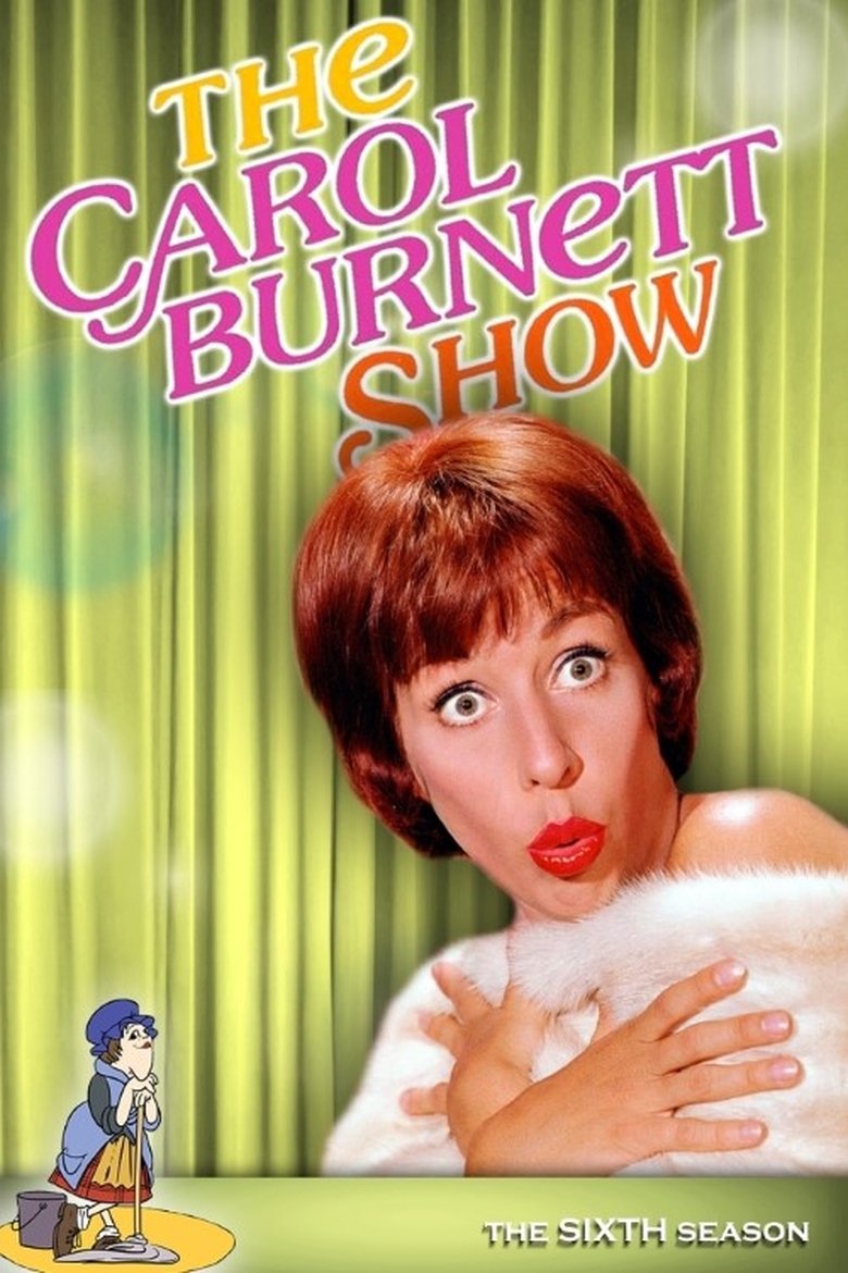 Episodes in The Carol Burnett Show - Season 6 - Season 6 Poster of Episodes in The Carol Burnett Show - Season 6 - Season 6
