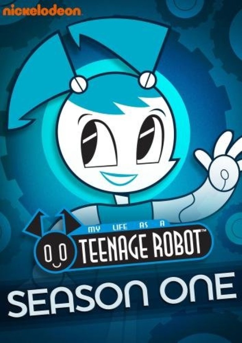 Episodes in My Life As A Teenage Robot - Season 1 - Season 1 Poster of Episodes in My Life As A Teenage Robot - Season 1 - Season 1