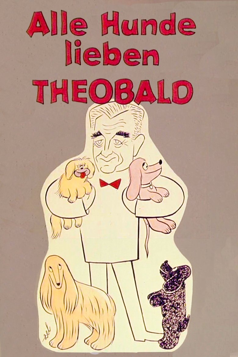 Alle Hunde lieben Theobald Poster of Alle Hunde lieben Theobald