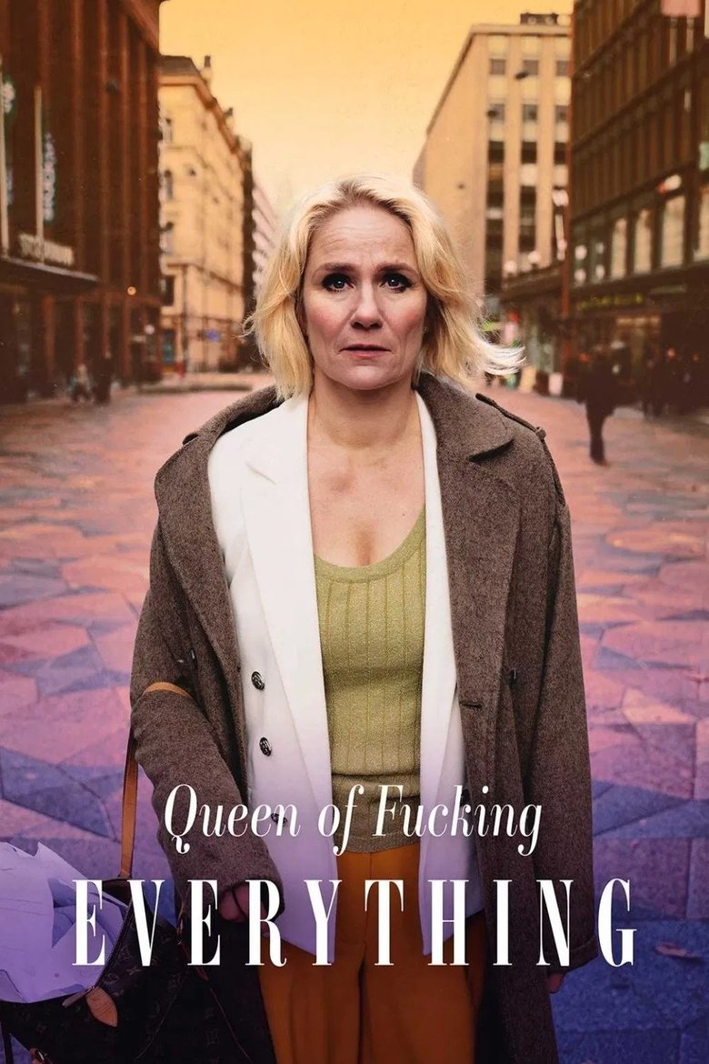 Episodes in Queen Of Fucking Everything - Season 1 - Season 1 Poster of Episodes in Queen Of Fucking Everything - Season 1 - Season 1