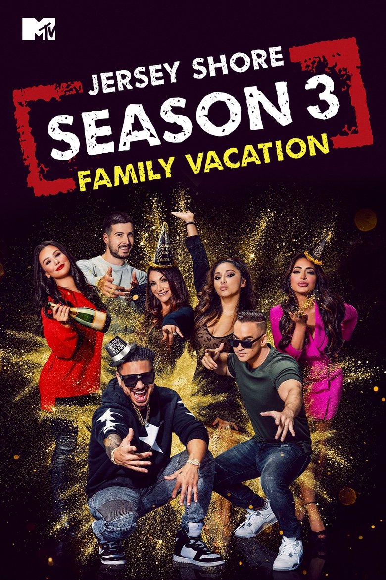 Episodes in Jersey Shore Family Vacation - Season 3 - Season 3 Poster of Episodes in Jersey Shore Family Vacation - Season 3 - Season 3