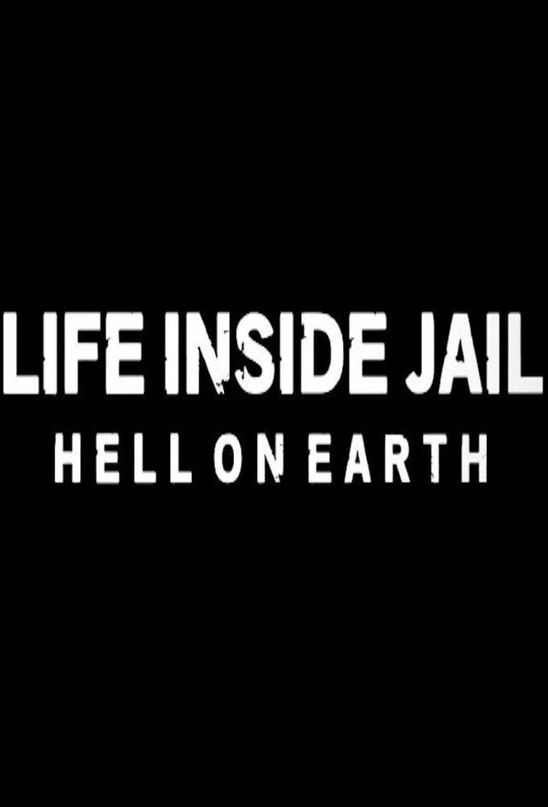 Episodes in Life Inside Jail Hell On Earth - Season 1 - Season 1 Poster of Episodes in Life Inside Jail Hell On Earth - Season 1 - Season 1