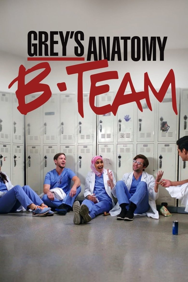 Episodes in Grey's Anatomy B Team - Season 1 - Season 1 Poster of Episodes in Grey's Anatomy B Team - Season 1 - Season 1