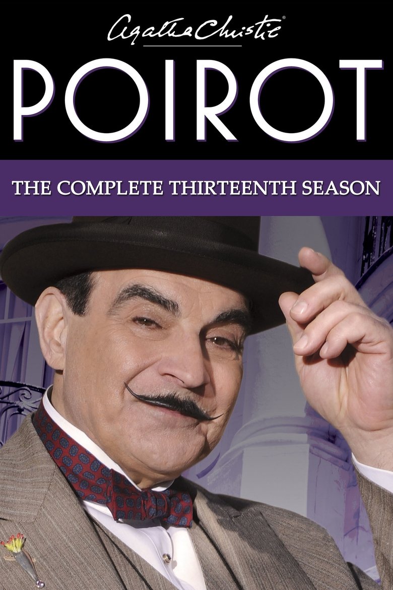 Episodes in Agatha Christie's Poirot - Season 13 - Season 13 Poster of Episodes in Agatha Christie's Poirot - Season 13 - Season 13