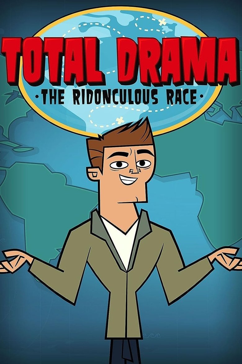 Episodes in Total Drama Presents The Ridonculous Race - Season 1 - Season 1 Poster of Episodes in Total Drama Presents The Ridonculous Race - Season 1 - Season 1