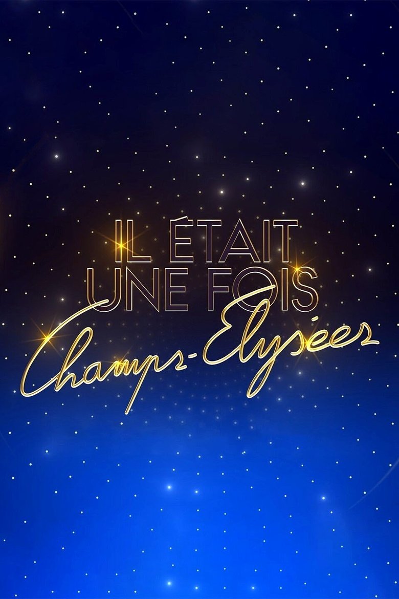 Il était une fois Champs-Élysées Poster of Il était une fois Champs-Élysées