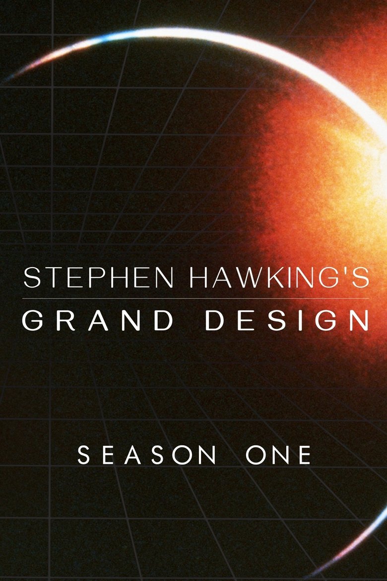 Episodes in Stephen Hawking's Grand Design - Season 1 - Season 1 Poster of Episodes in Stephen Hawking's Grand Design - Season 1 - Season 1