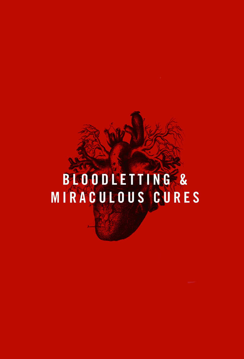 Bloodletting & Miraculous Cures Poster of Bloodletting & Miraculous Cures
