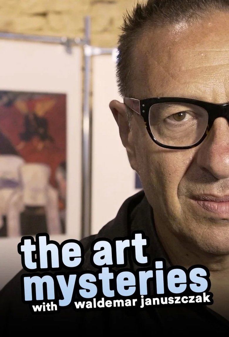 The Art Mysteries with Waldemar Januszczak Poster of The Art Mysteries with Waldemar Januszczak