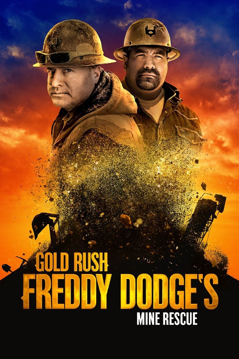 Episodes in Gold Rush Mine Rescue With Freddy & Juan - Season 5 - Season 5 Poster of Episodes in Gold Rush Mine Rescue With Freddy & Juan - Season 5 - Season 5