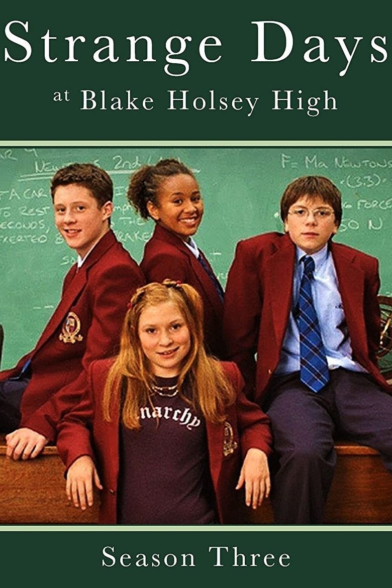 Episodes in Strange Days At Blake Holsey High - Season 3 - Season 3 Poster of Episodes in Strange Days At Blake Holsey High - Season 3 - Season 3
