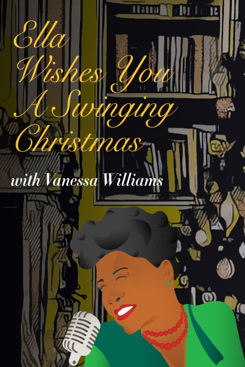 Ella Wishes You a Swinging Christmas with Vanessa Williams Poster of Ella Wishes You a Swinging Christmas with Vanessa Williams