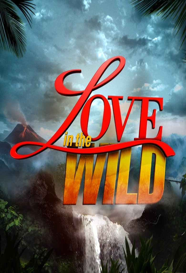 Episodes in Love In The Wild - Season 2 - Season 2 Poster of Episodes in Love In The Wild - Season 2 - Season 2