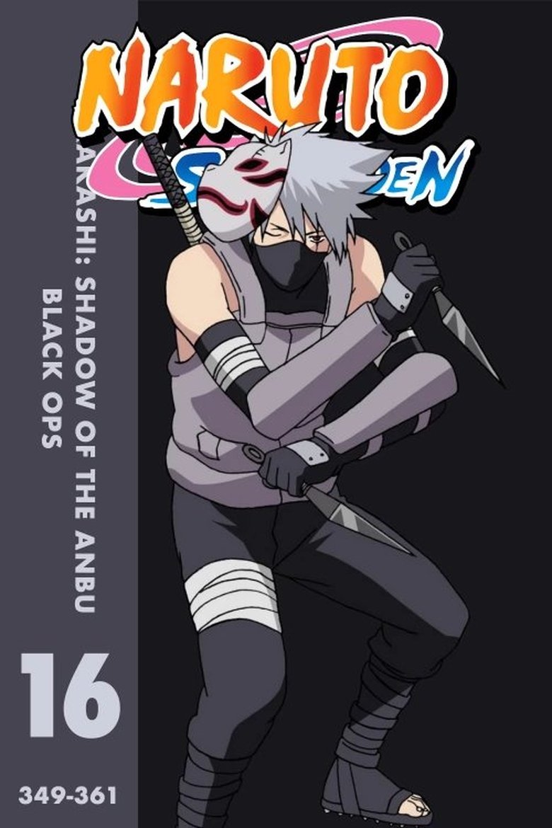Episodes in Naruto Shippūden - S16 • Kakashi - Shadow of the ANBU Black Ops - S16 • Kakashi - Shadow of the ANBU Black Ops Poster of Episodes in Naruto Shippūden - S16 • Kakashi - Shadow of the ANBU Black Ops - S16 • Kakashi - Shadow of the ANBU Black Ops