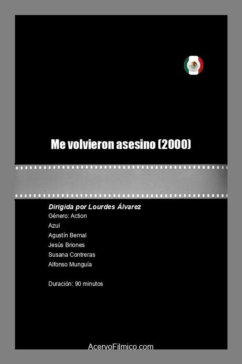 Me Volvieron Asesino Poster of Me Volvieron Asesino