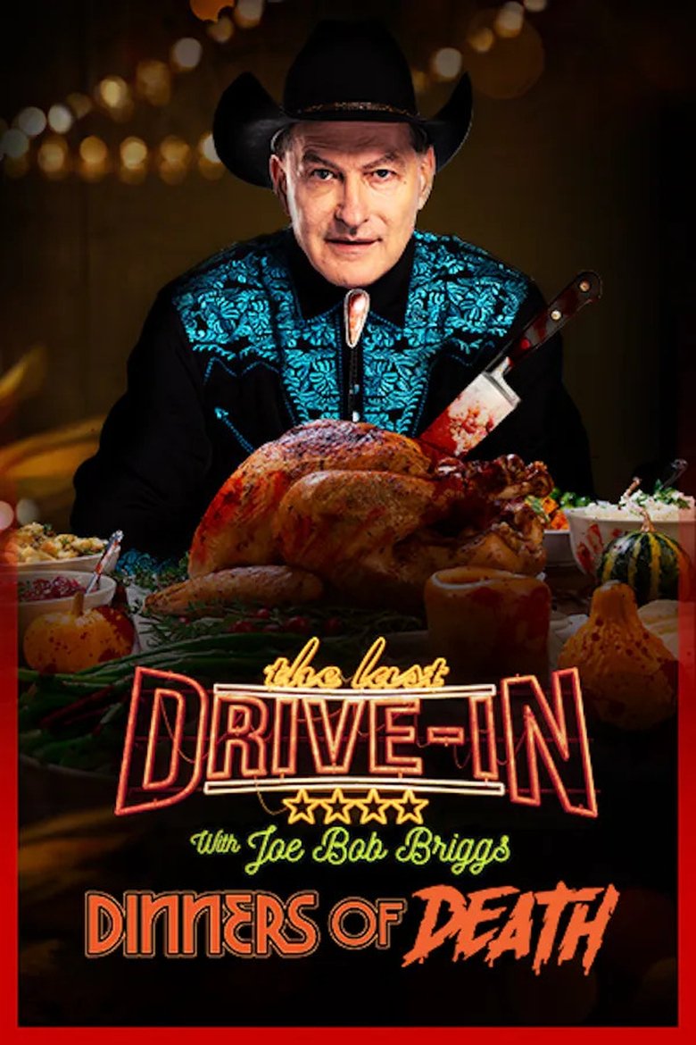 Episodes in The Last Drive In Just Joe Bob - Dinners Of Death - Dinners Of Death Poster of Episodes in The Last Drive In Just Joe Bob - Dinners Of Death - Dinners Of Death