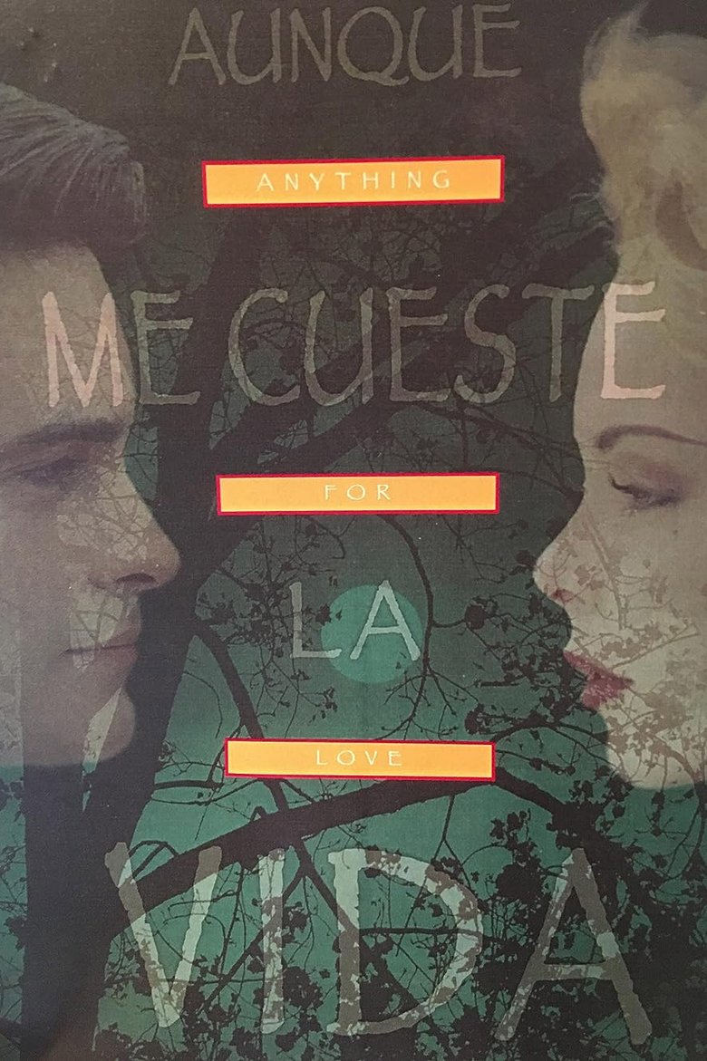 Aunque me Cueste la Vida Poster of Aunque me Cueste la Vida