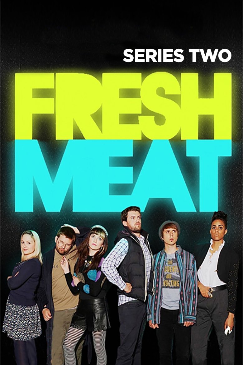 Episodes in Fresh Meat - Season 2 - Season 2 Poster of Episodes in Fresh Meat - Season 2 - Season 2